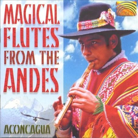 1 140 - Aconcagua - Magical Flutes From The Andes (1999)