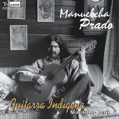 1 77 - Manuelcha Prado - Guitarra indigena