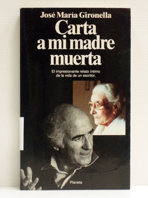 1 87 - Carta a mi madre muerta - José María Gironella