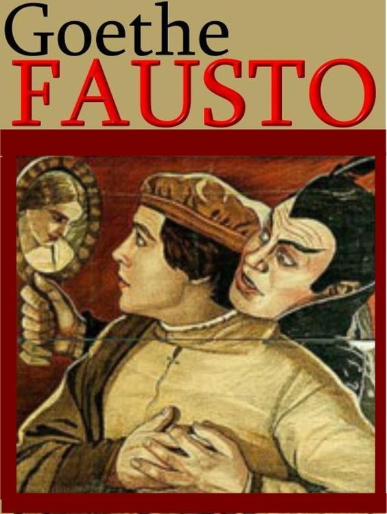 267c9608845ad5802f92436ece4c5144 - Fausto - Goethe
