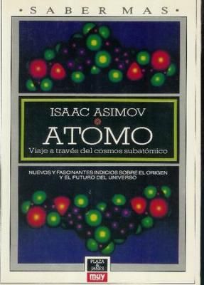2 28 - Átomo: viaje a través del cosmos subatomico - Isaac Asimov