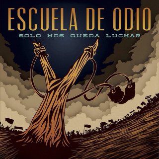 3 10 - Escuela de Odio - Sólo nos queda luchar (2015)