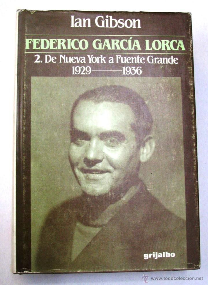 46085670 22557842 - Federico Garcia Lorca. De Nueva York a Fuente Grande (1929-1936) - Ian Gibson