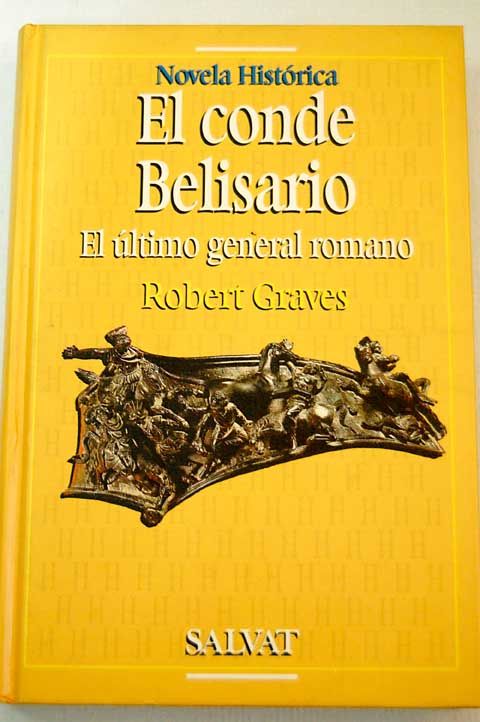 62931 el conde belisario el ultimo general romano - El conde Belisario el último general romano - Robert Graves