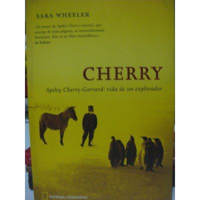 642601 MLA20345145422 072015 C - Cherry. Apsley Cherry-Garrard, vida de un explorador - Sara Wheeler