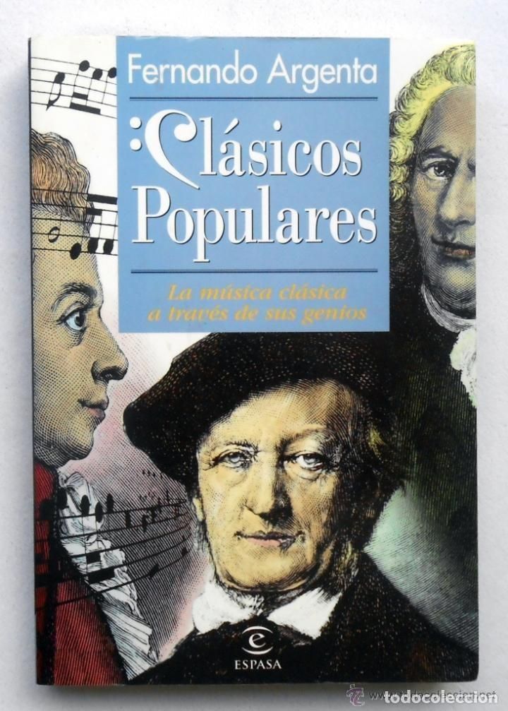 69284205 - Clásicos Populares. La música clásica a través de sus genios - Fernando Argenta