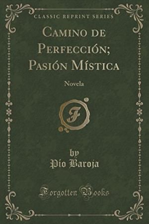 9781332690275 es 300 - Camino de perfección, pasión mística - Pío Baroja