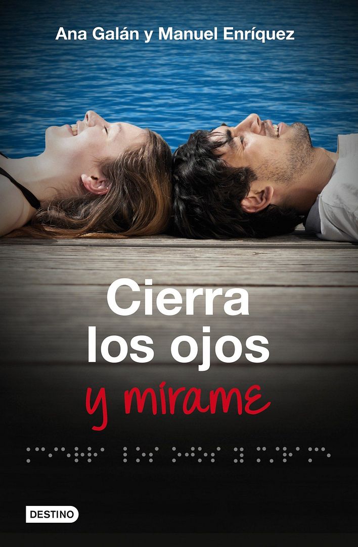 9788408009818 - Cierra los ojos y mírame - Ana Galán y Manuel Enríquez