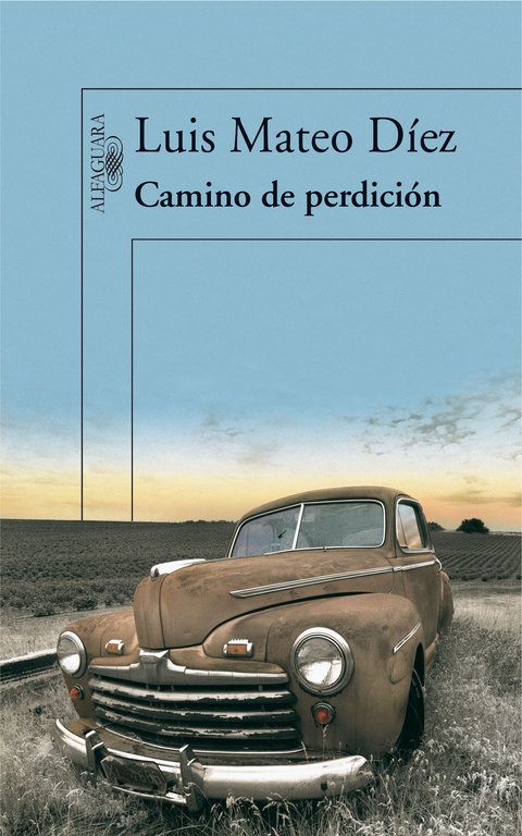 9788420474335 - Camino de perdición - Luis Mateo Diez