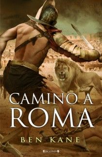 9788466646529 - Camino a Roma - Ben Kane