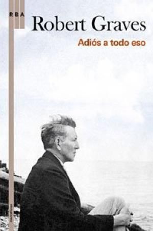 9788498676945 es 300 - Adios a todo eso - Robert Graves