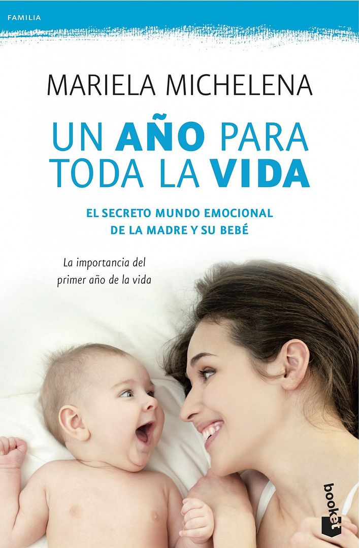 9788499983189 - Un año para toda la vida el secreto mundo emocional de la madre y su bebé - Mariela Michelena (Voz Humana)