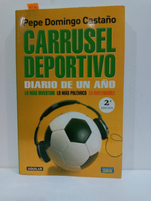 978920004426 - Carrusel deportivo, diario de un año. Lo más divertido, lo inolvidable - Pepe Domingo Cas