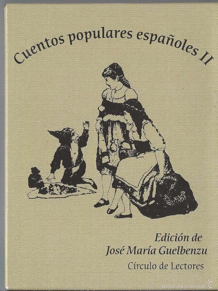 CUENTOS POPULARES ESPAOLES II EDICIN DE JOS MARIA 20161213125950 - Cuentos populares españoles, volúmenes I y II - José María Guelbenzu