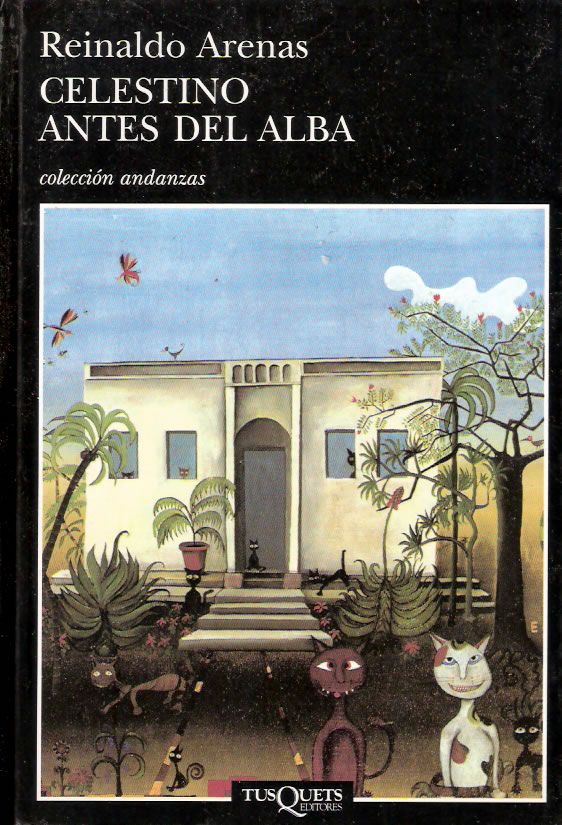 Celestino antes del alba - Celestino antes del alba - Reinaldo Arenas