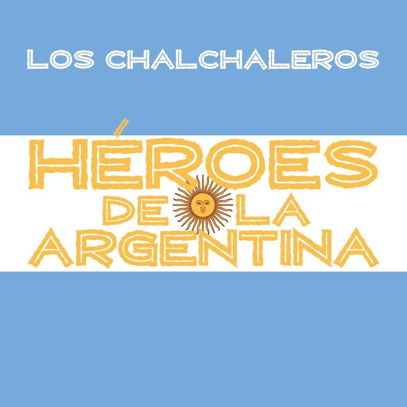 Cochero2BE25272BPlaza - Los Chalchaleros - Heroes de la Argentina