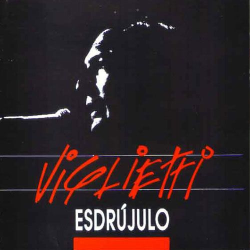 Daniel Viglietti EsdrC3BAjulo 1993 - Daniel Viglietti - Esdrújulo