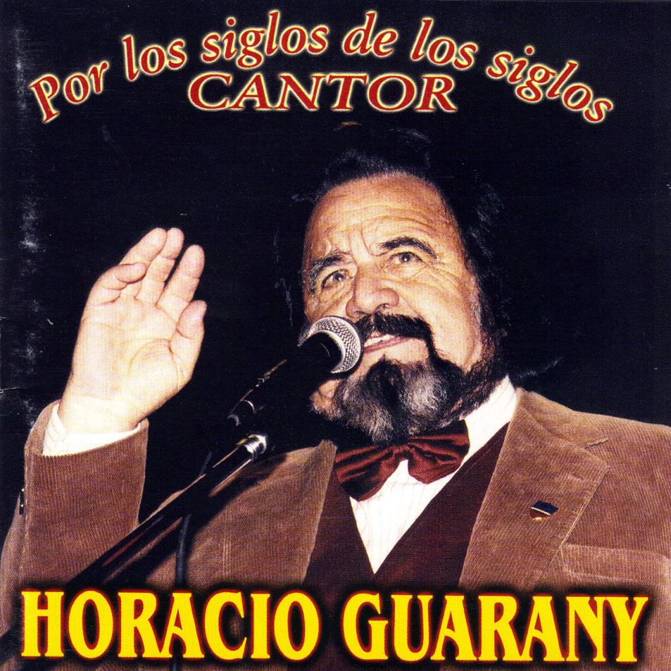 Horacio Guarany Por Los Siglos De Los Siglos Cantor Frontal - Horacio Guarany - Por los siglos de los siglos cantor (1999)