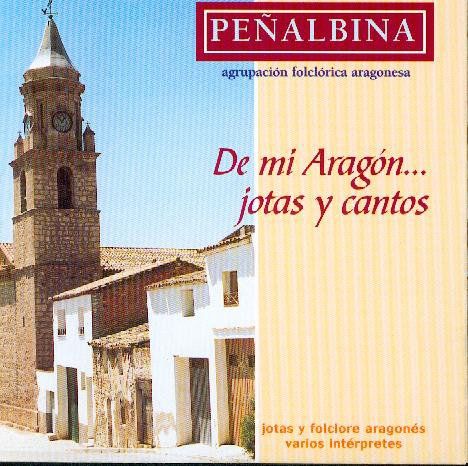 PORTADA - Agrupación folclorica Aragonesa Peñalbina - De mi Aragón...Jotas y cantos (2001)