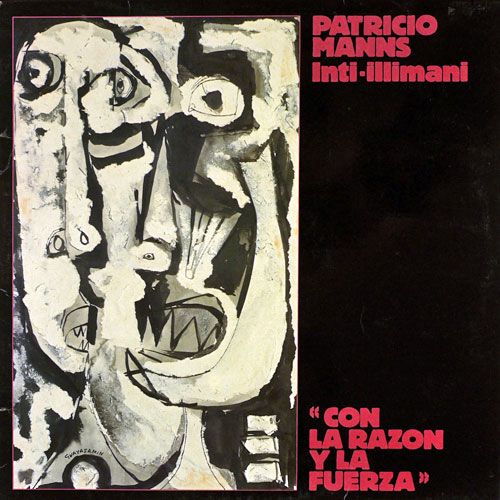 Patricio Manns Inti Illimani Con la razC3B3n y la fuerza 1982 500 - Patricio Manns & Inti-Illimani - Con la Razón y la Fuerza (1982)