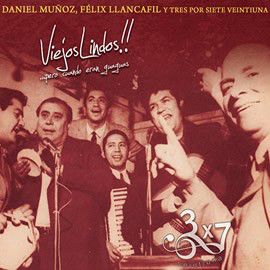 R 3321259 1325678124 - Daniel Muñoz , Félix Llancafil Y 3x7 Veintiuna ‎– Viejos Lindos!! ...Pero Cuando Eran Guaguas