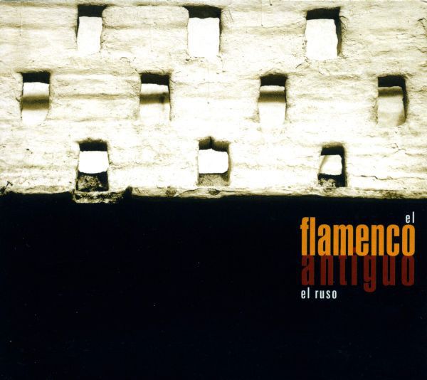 R 3500149 1332866746 - El Flamenco Antiguo - El Ruso (2001)