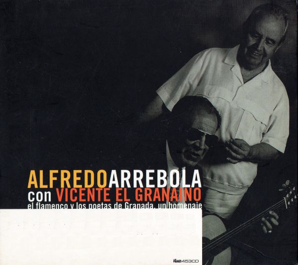 R 3530562 1334078485 - Alfredo Arrebola - El Flamenco y los Poetas de Granada (2001)