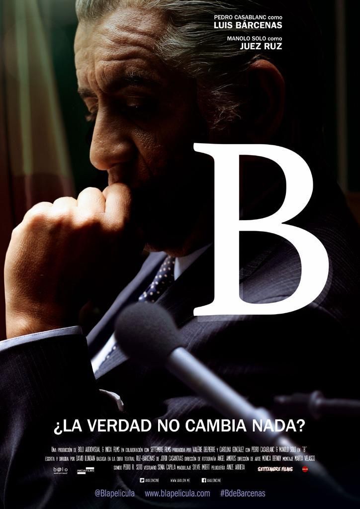 b 783918273 large - B la Pelicula de Barcenas Hdrip Español (2015) Drama Corrupción Hechos reales