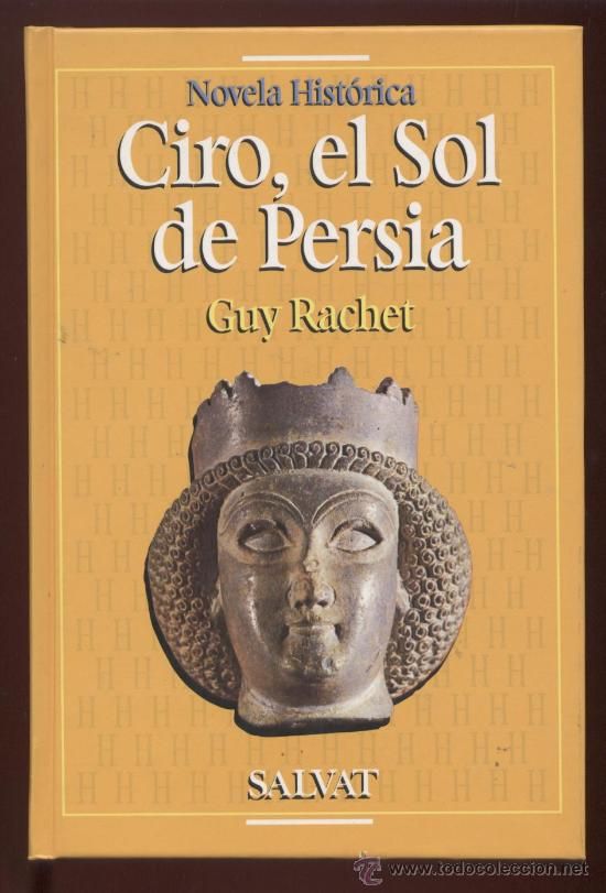 ciro sol persia guy rachet 1 1416633 - Ciro, el Sol de Persia - Guy Rachet