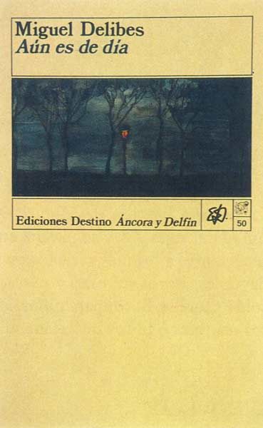 delibes aun 600 - Aun es de día - Miguel Delibes