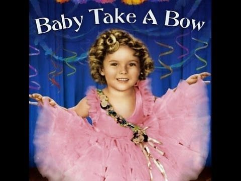 hqdefault 21 - Shirley Temple - Baby Take A Bow