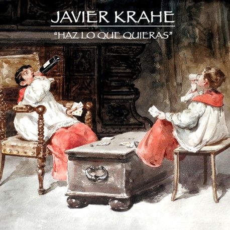 javier krahe haz lo que quieras - Javier Krahe - Haz lo que quieras ( 1987 ) MP3