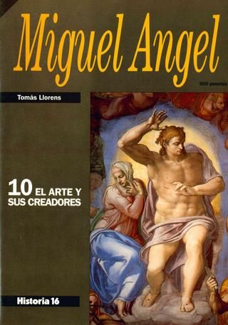 page 1 thumb large 8 - El Arte y Sus Creadores: Miguel Angel (Historia-16) (1993)