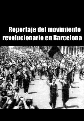 reportaje del movimiento revolucionario en barcelona s 284973832 large - Reportaje del movimiento revolucionario en Barcelona (1936) Cine Anarquista CNT