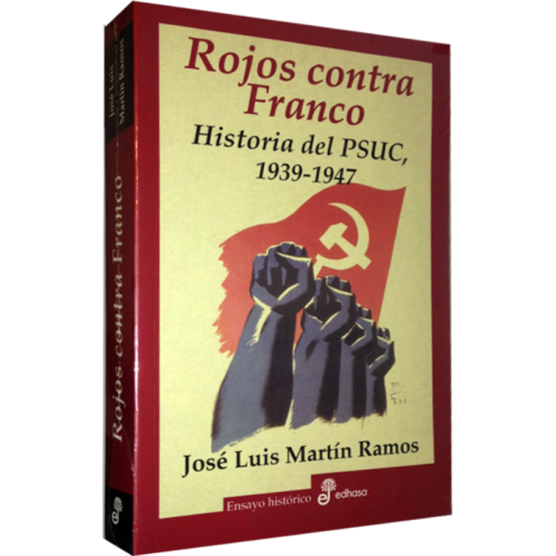 rojos contra franco - Rojos contra Franco: Historia del PSUC 1939-1947 - José Luis Martín Ramos (Voz Humana)