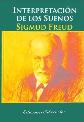 sigmund freud la interpretacion de los suenos libr - La interpretación de los sueños - Sigmund Freud