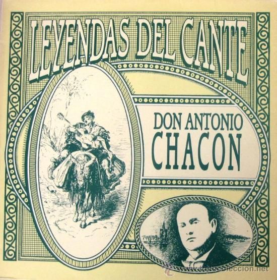 15194343 - Antonio Chacón - Leyendas del cante