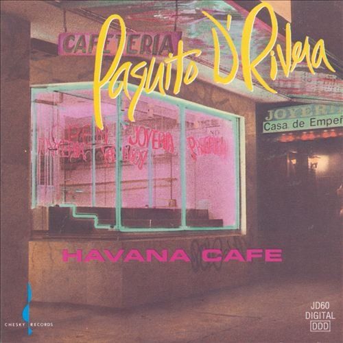 1 - Paquito D'Rivera - Havana Cafe (1991)