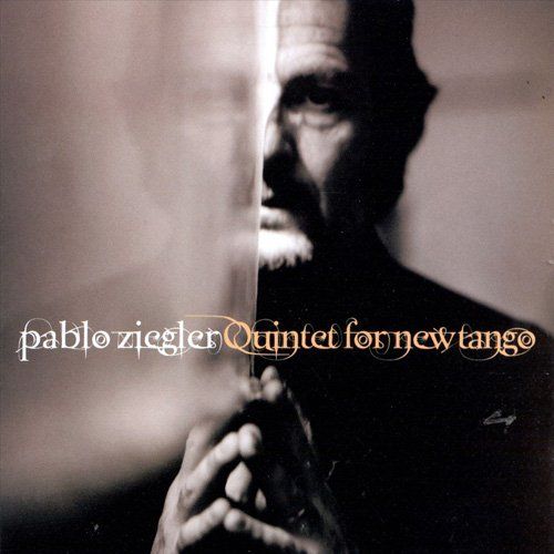 1 - Pablo Ziegler - Quintet For New Tango (1999) FLAC