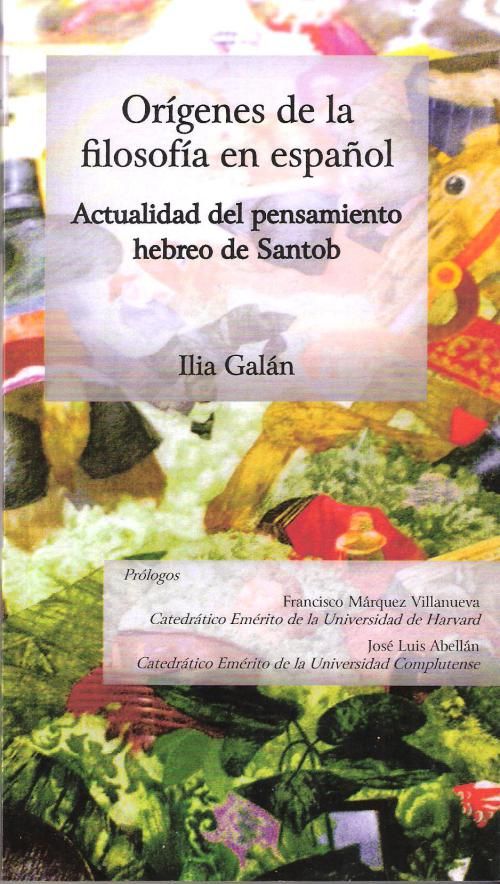 2 - Actualidad del pensamiento de Sem Tob - Ilia Galán