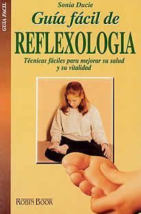 13a8c4a41bc863f88470535ef91b597e - Guia Facil de Reflexologia - Sonia Ducie