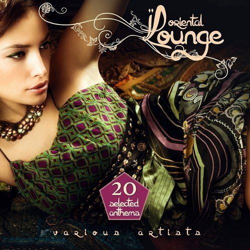 1447252780 da3387fc38da2af5873aacbe0db9e5f3 - Oriental Lounge 20 Selected Anthems (2015) VA