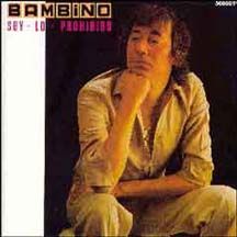 15 soy lo prohibido - Bambino - Soy lo prohibido (1982)