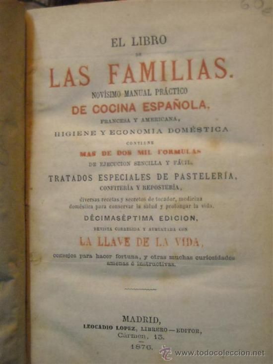 22786928 - El Libro de las familias, novisimo manual practico de cocina española, por Leocadio Lopes Año 1881