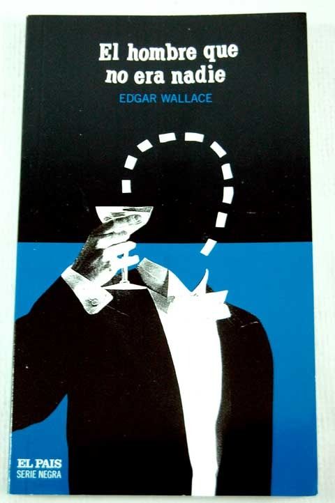 274598 - El hombre que no era nadie - Edgar Wallace