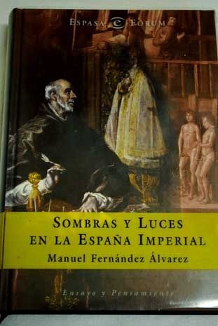 288221 - Sombras y luces en la España Imperial - Manuel Fernandez Alvarez