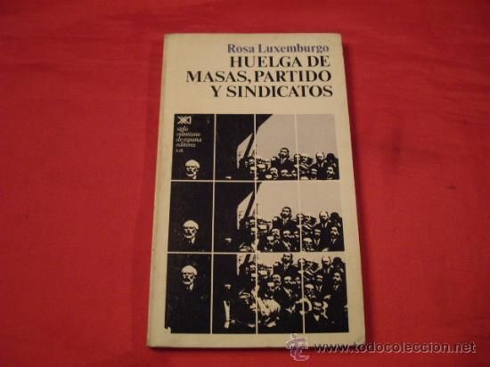 30013349 - Huelga de masas partido y sindicatos - Rosa Luxemburgo