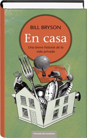30569042013Grandes - En casa Una breve historia de la vida privada - B. Bryson