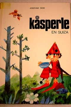 344980 - Kasperle en Suiza - Josephine Siebe