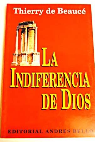 348561 - La indiferencia de Dios - Thierry de Beauce